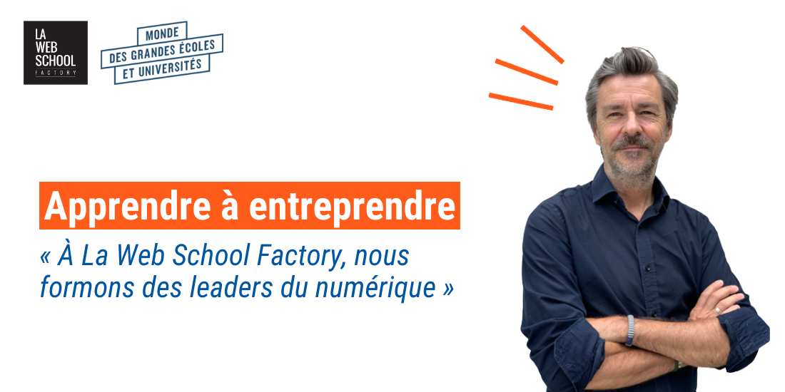 Monde des grandes écoles, témoignage directeur projets François Pumir, école Web School Factory